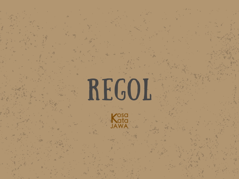 Regol artinya