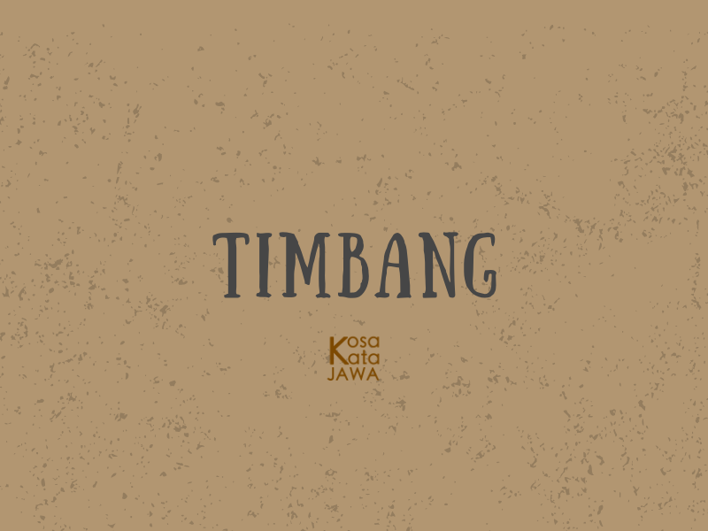 Timbang artinya
