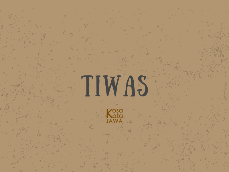 Tiwas artinya
