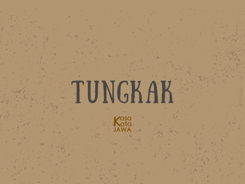 Tungkak artinya