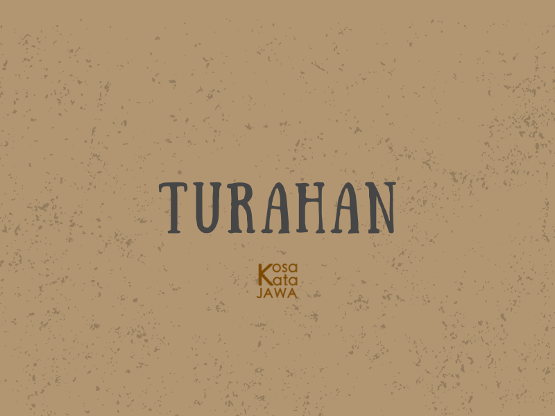 Turahan artinya