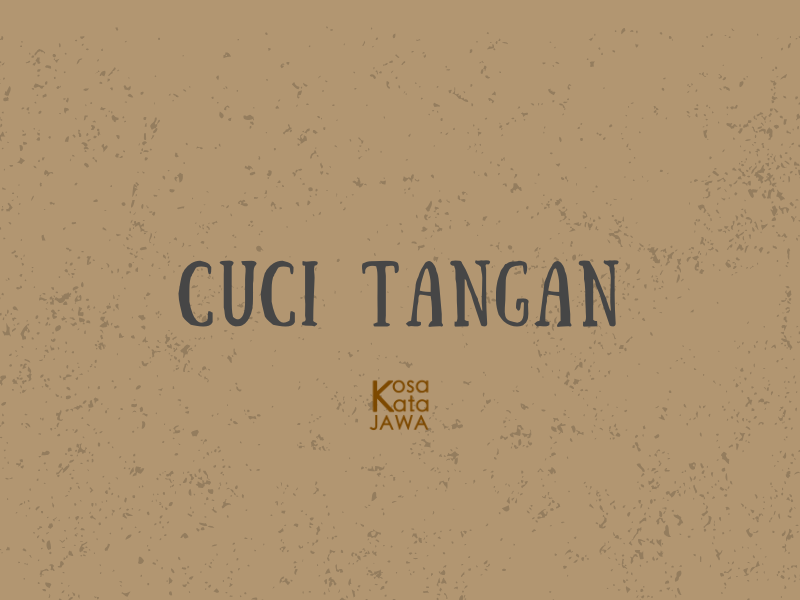 Bahasa jawanya cuci tangan