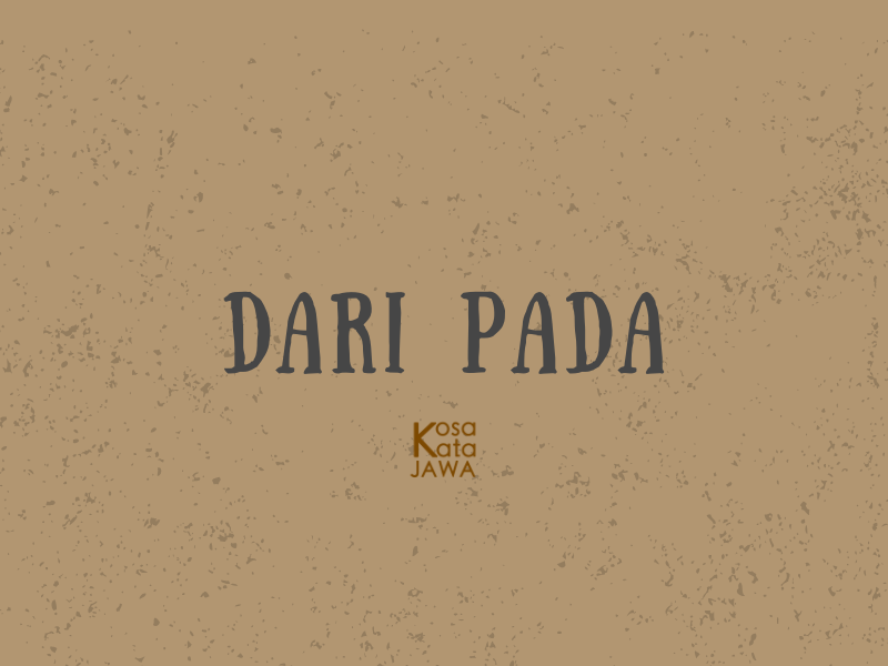 Bahasa jawanya dari pada