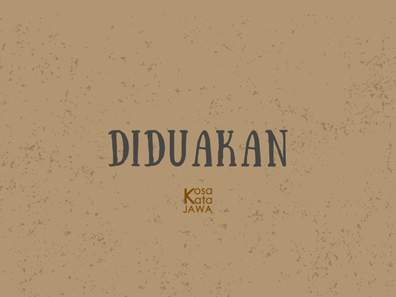 Bahasa jawanya diduakan