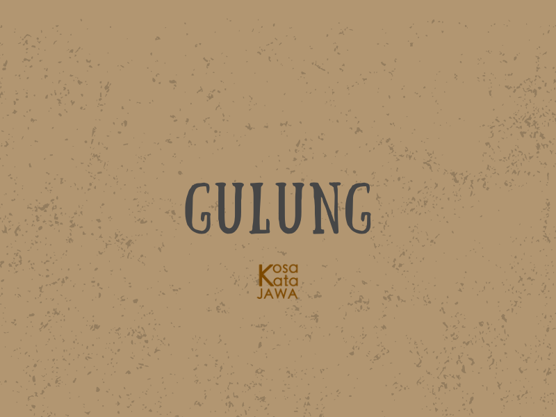 Bahasa jawanya gulung