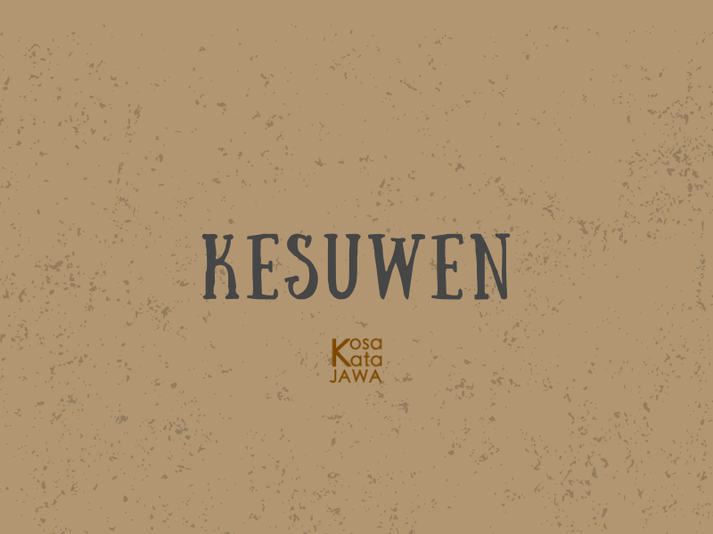 Kesuwen artinya