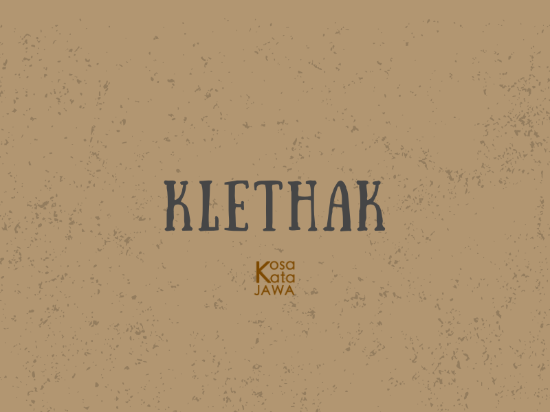 Klethak artinya