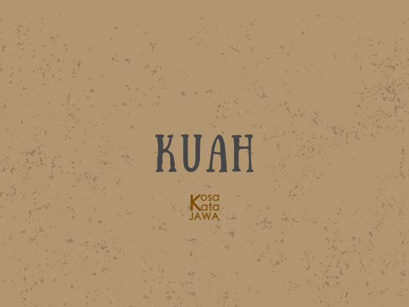 Bahasa jawanya kuah