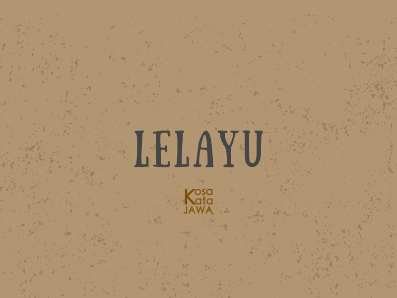 Lelayu artinya