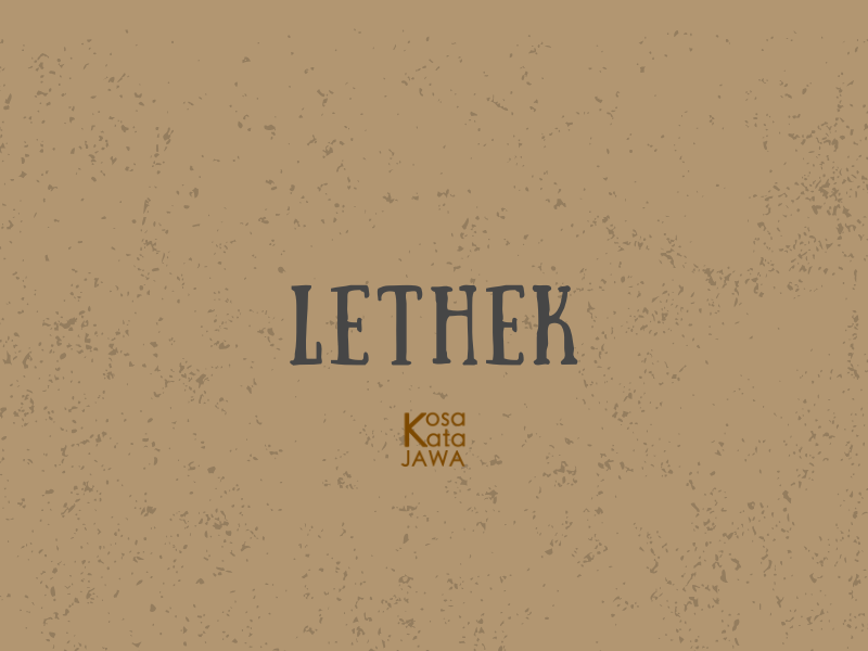Lethek artinya