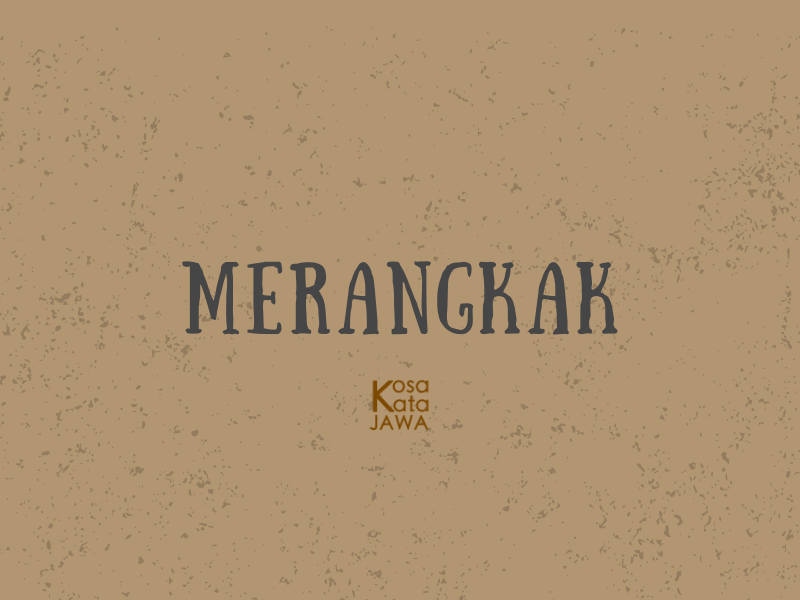 Bahasa jawanya merangkak
