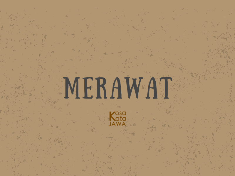 Bahasa jawanya merawat
