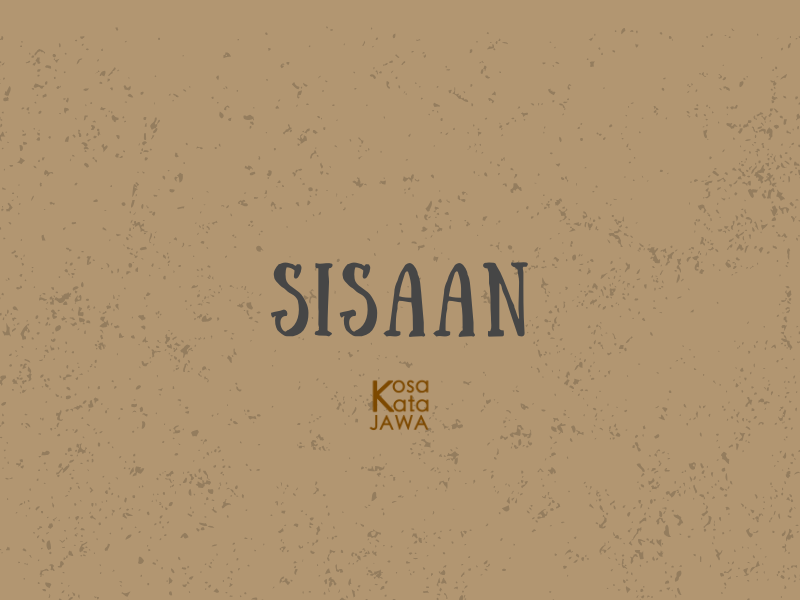 Bahasa jawanya sisaan