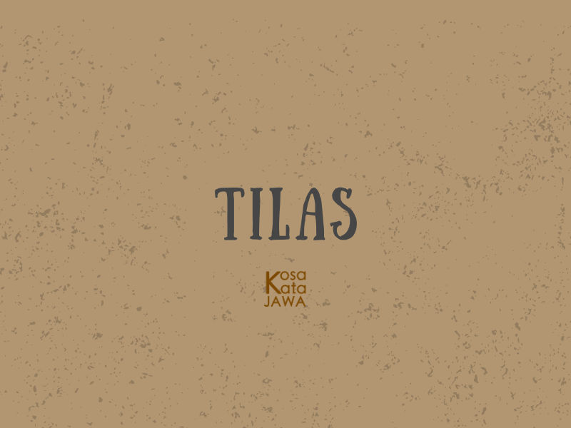 Tilas artinya