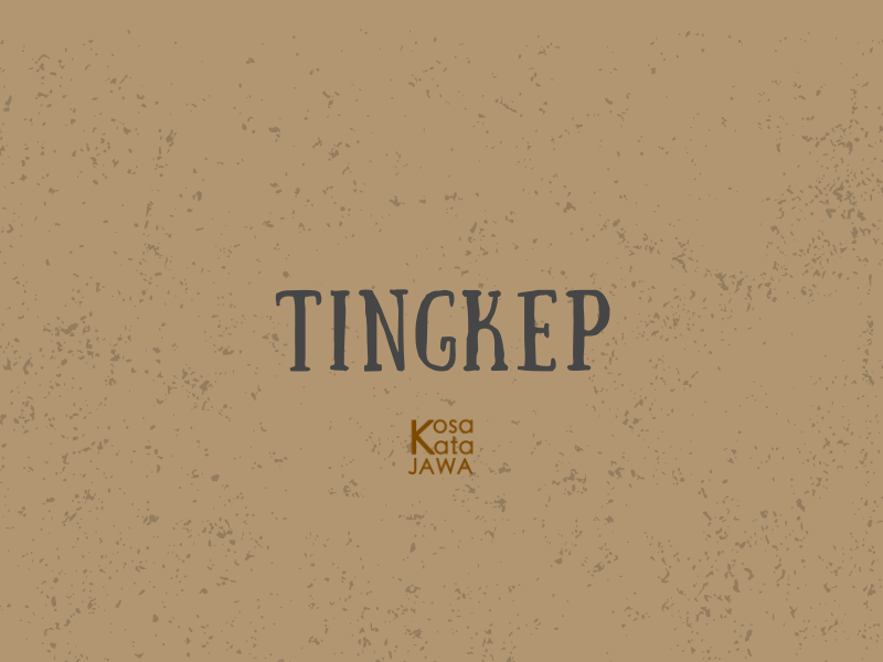 Tingkep artinya