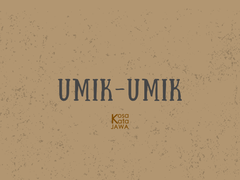 Umik-umik artinya