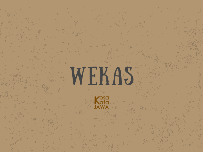Wekas artinya