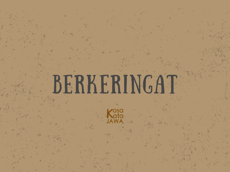 Bahasa jawanya berkeringat