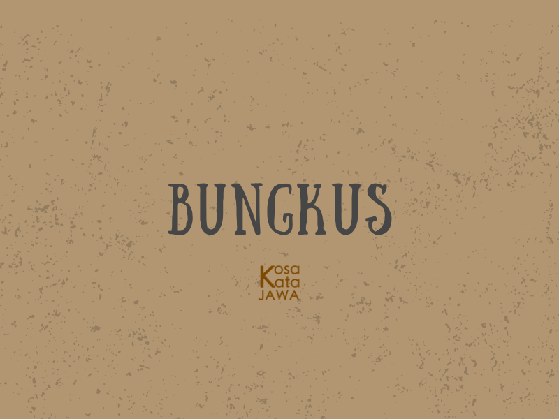 Bahasa jawanya bungkus