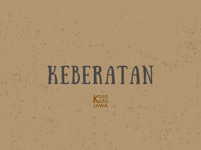 Bahasa jawanya keberatan