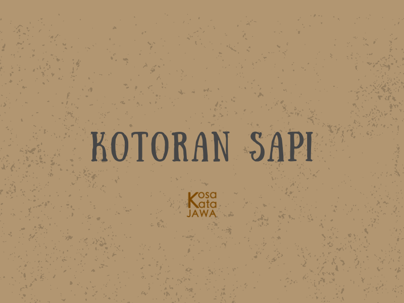 Bahasa jawanya kotoran sapi
