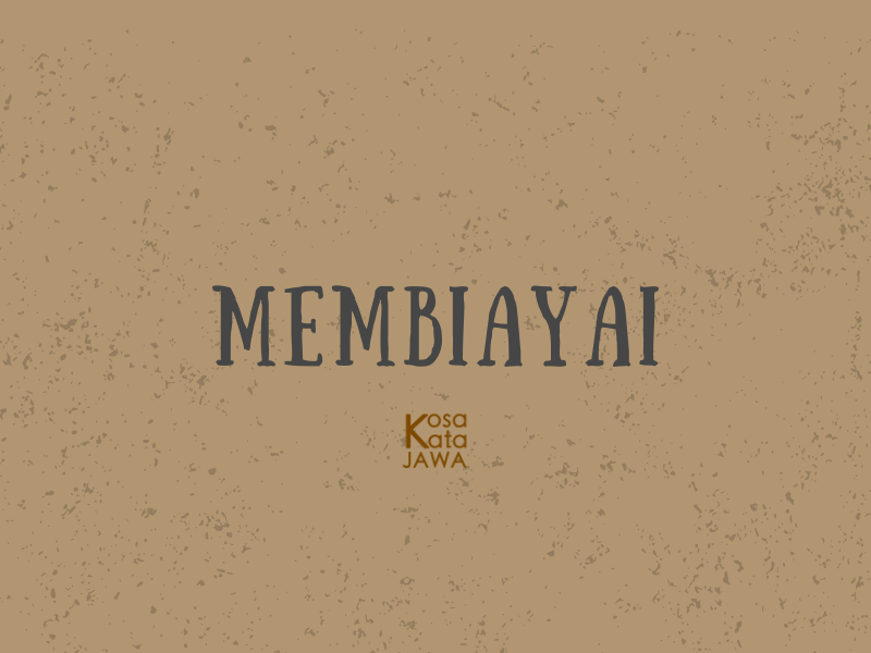 Bahasa jawanya membiayai