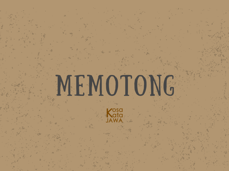 Bahasa jawanya memotong