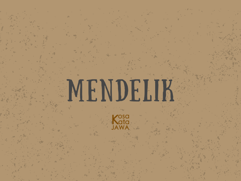 Mendelik artinya