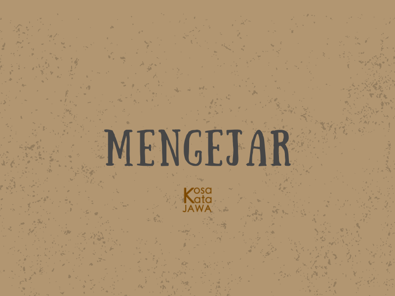 Bahasa jawanya mengejar