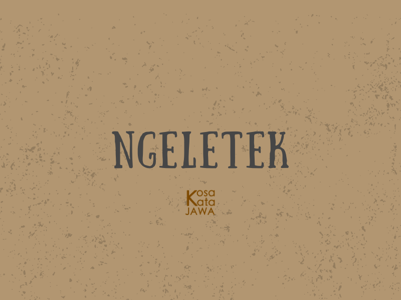 Ngeletek artinya