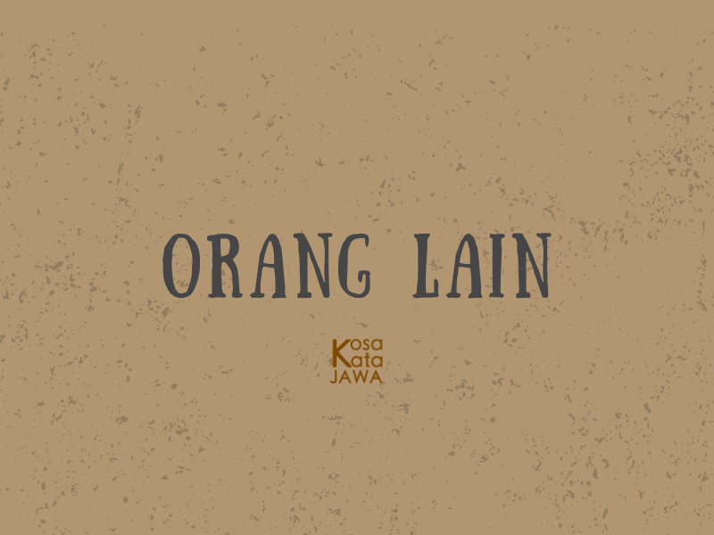 Bahasa jawanya orang lain