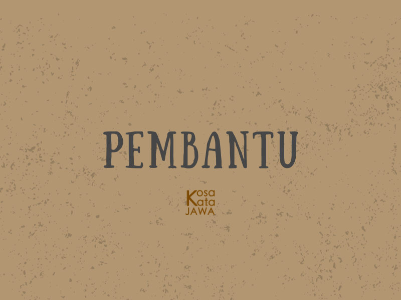 Bahasa jawanya pembantu