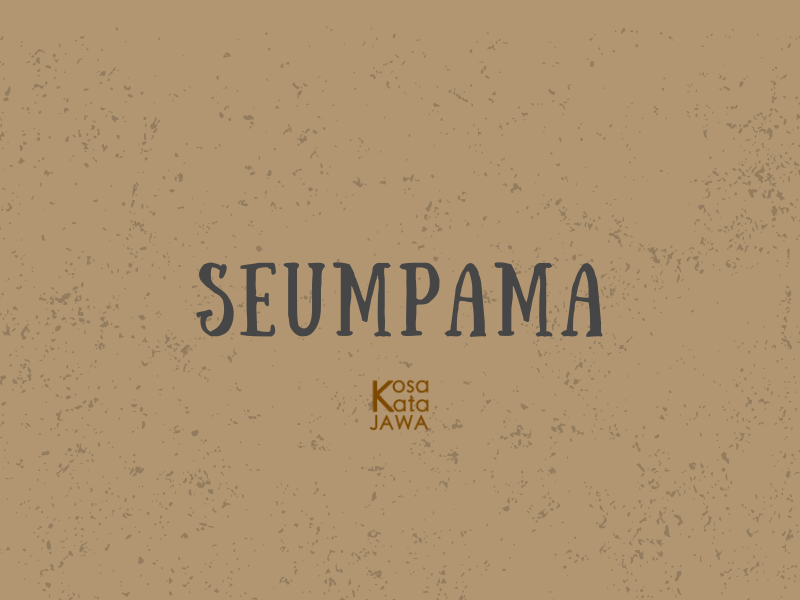 Bahasa jawanya seumpama
