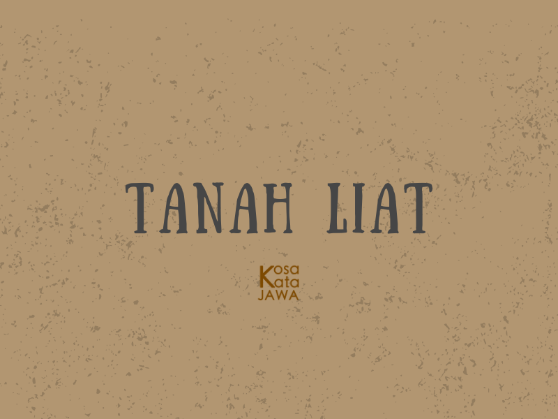 Bahasa jawanya tanah liat