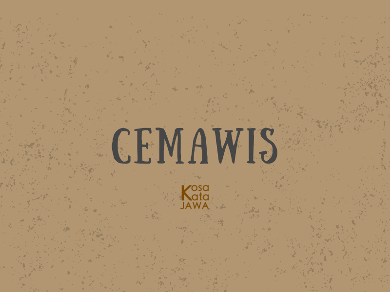 Cemawis artinya