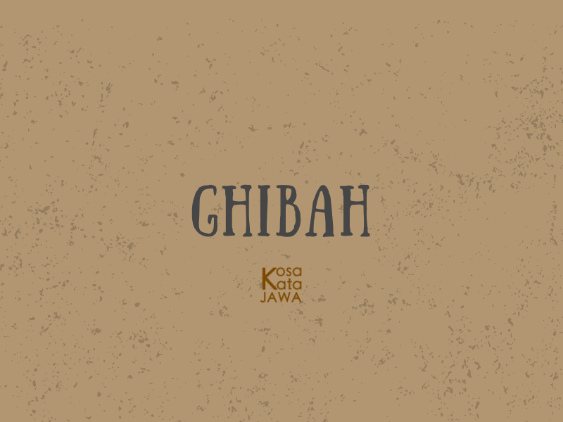Bahasa jawanya ghibah