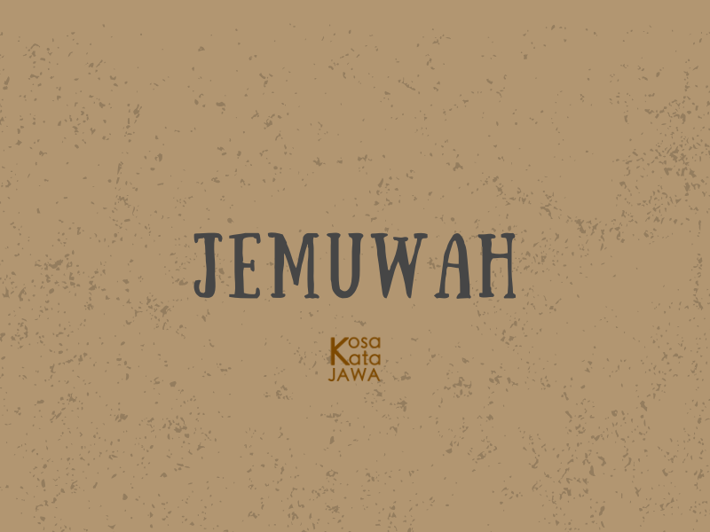 Jemuwah artinya