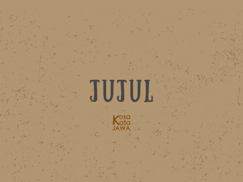 Jujul artinya