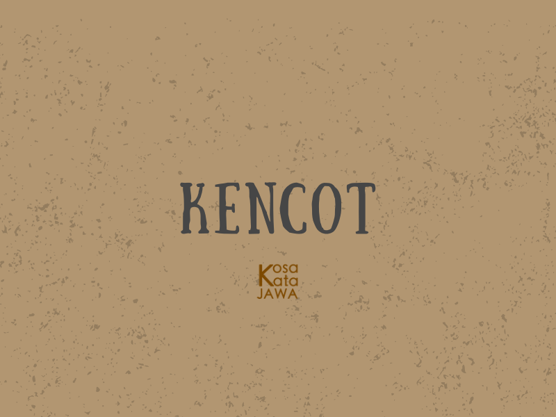 Kencot artinya