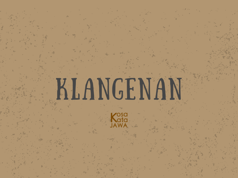 Klangenan artinya