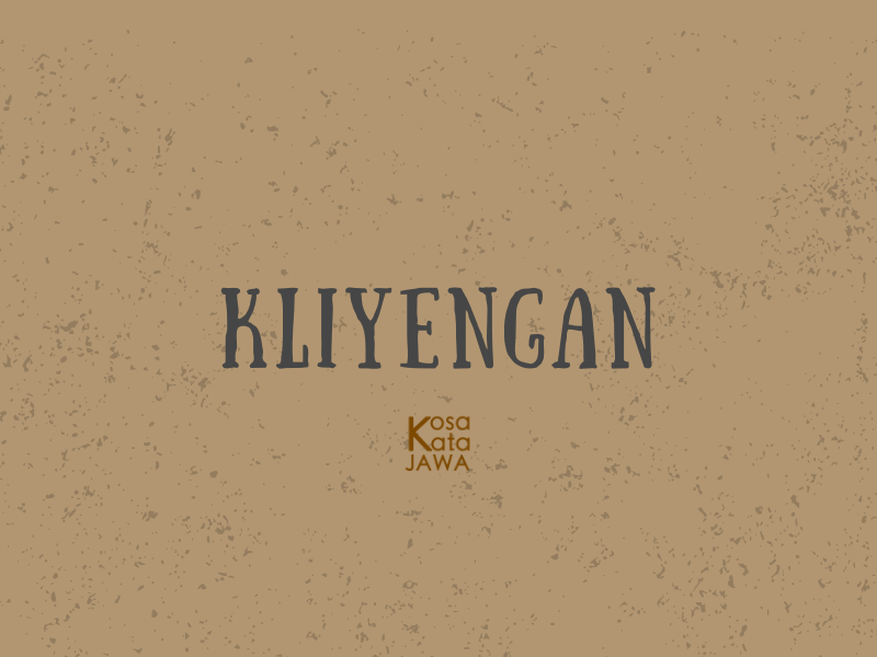Kliyengan artinya
