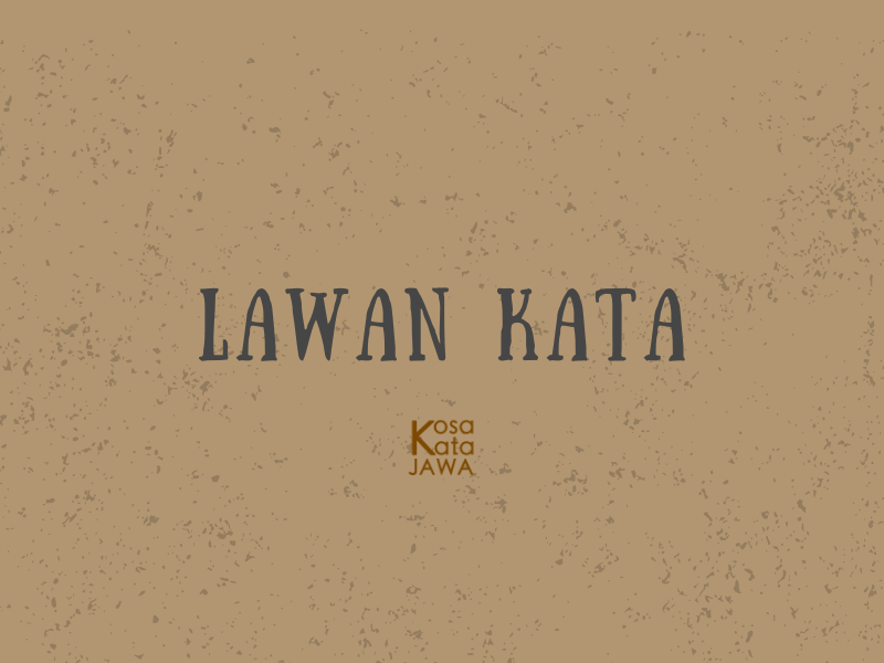 Bahasa jawanya lawan kata
