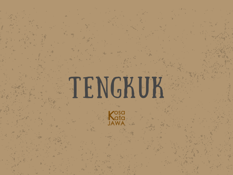 Bahasa jawanya tengkuk