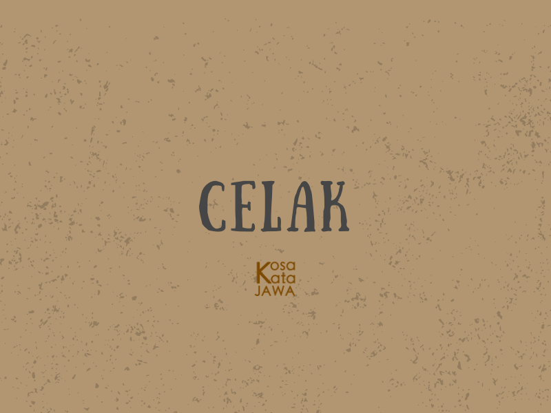 Celak artinya