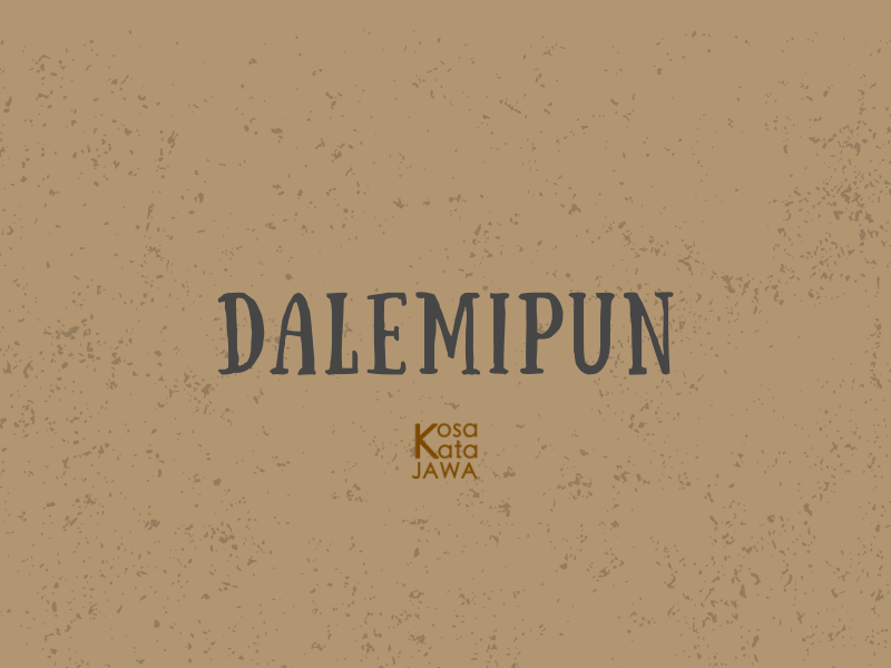 Dalemipun artinya