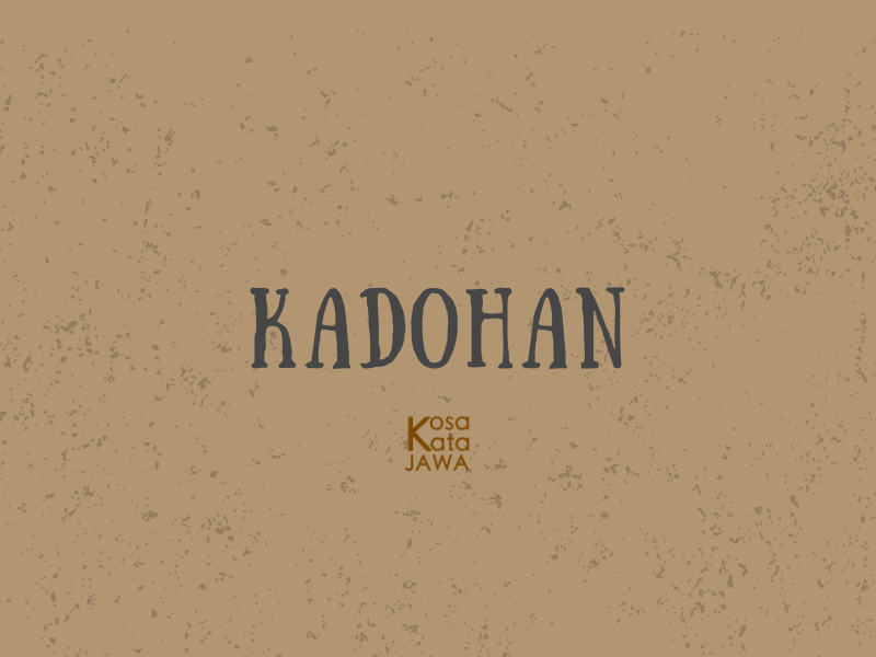 Kadohan artinya