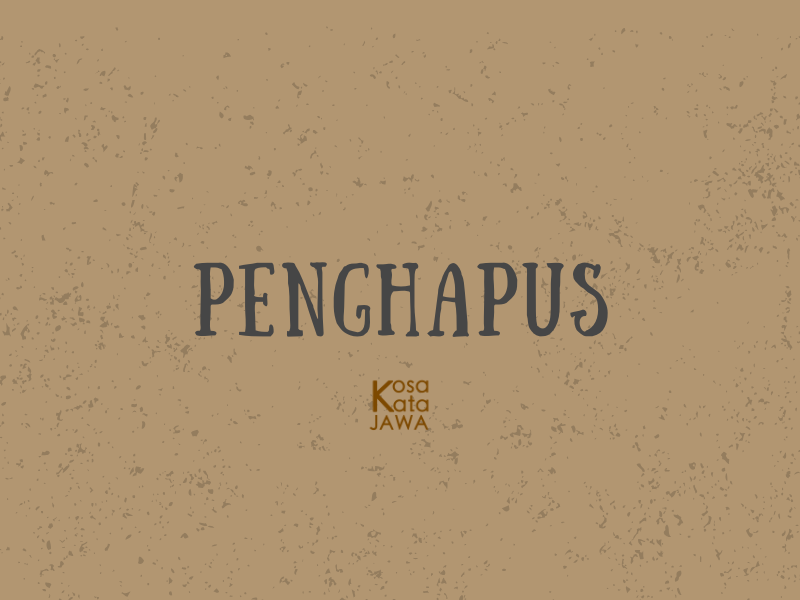 Bahasa jawanya penghapus