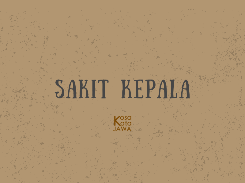 Bahasa jawanya sakit kepala