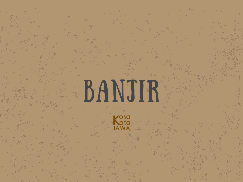 Bahasa jawanya banjir