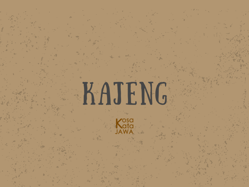 Kajeng artinya